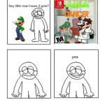 luigi has cancer | image tagged in hey little man hows it goin | made w/ Imgflip meme maker
