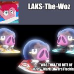 LAKS-The-Woz temp meme