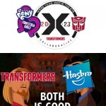 Confirmation, Perfection, and Incredible | image tagged in both is good,equestria girls,transformers,hasbro,my little pony | made w/ Imgflip meme maker