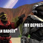 title | RUSSIAN BADGER; MY DEPRESSION | image tagged in always has been russian badger | made w/ Imgflip meme maker