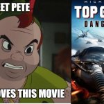 Sweet Pete Approves | SWEET PETE; APPROVES THIS MOVIE | image tagged in sweet pete approves | made w/ Imgflip meme maker