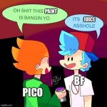 Pico drinks a paint | PAINT; JUICE; BF; PICO | image tagged in pico drinks a paint | made w/ Imgflip meme maker