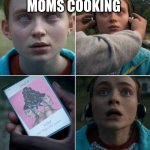 Max's favorite song | WHEN YOU EAT MOMS COOKING; BUT DAD ADDS SALT | image tagged in max's favorite song | made w/ Imgflip meme maker