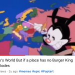Yakko’s world Burger King