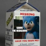 Sonic needed redesigning? | SANIC THE HEDGEHOG PARAMOUNT PICTURES FOR REDISIGNING | image tagged in milk carton | made w/ Imgflip meme maker