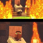 Villager This is Fine | VILLAGERS DURING RAIDS BE LIKE: | image tagged in villager this is fine,minecraft villagers,villager | made w/ Imgflip meme maker