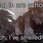 That stench | They bring in are school lunch | image tagged in that stench | made w/ Imgflip meme maker