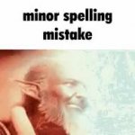 Minor spelling mistake GIF Template
