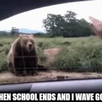 goodbye | ME WHEN SCHOOL ENDS AND I WAVE GOODBYE: | image tagged in gifs,bear | made w/ Imgflip video-to-gif maker