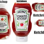 diagonal directions? | ketchdown; ketchup; Ketchright; Ketchleft | image tagged in ketchup | made w/ Imgflip meme maker