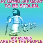 My memes are for the people meme