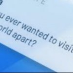 Have You Ever Wanted to Visit a Place That's a World Apart?