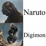 #Digimon4ever | Naruto; Digimon | image tagged in godzilla drake meme | made w/ Imgflip meme maker