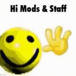 Hi mods and staff GIF Template