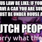 suburbia bad | US LAW BE LIKE: IF YOU DON'T HAVE A CAR YOU ARE SUBHUMAN AND MUST BE UNDER HOUSE ARREST; DUTCH PEOPLE: | image tagged in gifs,sus,lol,viral meme,funny memes | made w/ Imgflip video-to-gif maker