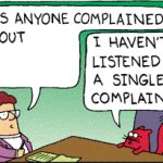 I haven't listened to a single complaint