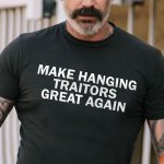 Hang all traitors