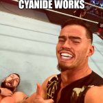 Theory selfie | WHEN THE CYANIDE WORKS | image tagged in theory selfie,wwe,selfie | made w/ Imgflip meme maker