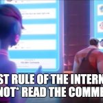 Comments Here | FIRST RULE OF THE INTERNET... DO *NOT* READ THE COMMENTS. | image tagged in comments here | made w/ Imgflip meme maker