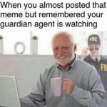 Guardian agent meme