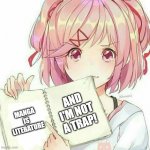 Natsuki's Book Of Truth | AND I'M NOT A TRAP! MANGA IS LITERATURE | image tagged in natsuki's book of truth | made w/ Imgflip meme maker