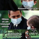 Some people are just too dumb to be with....lol | Dehd. . . hmhmmnn hhmmn uh he? HHmm un um hhmuneh unnum; mom left you cause you suffocate her too; It's ok son, I know what you're thinking. You just have to trust the science | image tagged in finding neverland masks,face mask,scientifically illiterate,facemask,too stupid | made w/ Imgflip meme maker