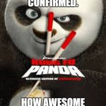 Illuminati Confirmed Po. | ILLUMINATI CONFIRMED. HOW AWESOME IS THAT? | image tagged in illuminati confirmed po | made w/ Imgflip meme maker