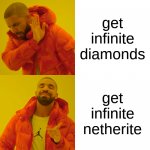 Diamonds or netherite?