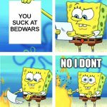 Suck at bedwars
