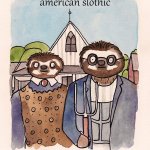 American Slothic | image tagged in american slothic,american,slothic,art,sloth,i have achieved ort | made w/ Imgflip meme maker