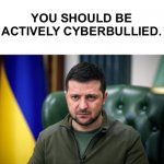 Zelensky cyberbully meme