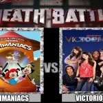 Animaniacs Vs Victorious | ANIMANIACS VICTORIOUS | image tagged in death battle | made w/ Imgflip meme maker