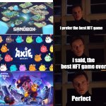 x-MEN MAGNETO | i prefer the best NFT game; i said, the best NFT game ever; Perfect | image tagged in x-men magneto | made w/ Imgflip meme maker