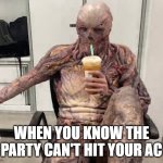 Vecna Chilling | WHEN YOU KNOW THE PARTY CAN'T HIT YOUR AC | image tagged in vecna chilling | made w/ Imgflip meme maker