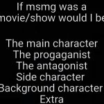 if msmg was a movie/show would i be x meme