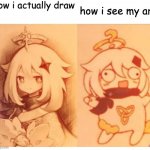 paimon then vs now genshin impact | how i actually draw; how i see my art | image tagged in paimon then vs now genshin impact | made w/ Imgflip meme maker