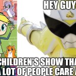 New meme template and a meme with it to break it in | HEY GUYS LOOK; CHILDREN'S SHOW THAT NOT A LOT OF PEOPLE CARE ABOUT | image tagged in donbrothers oni sister pointing | made w/ Imgflip meme maker