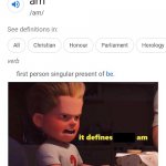¯\_(°_°)_/¯ | image tagged in it defines who i am,the incredibles,incredibles dash,incredibles,dash,r/speedoflobsters | made w/ Imgflip meme maker