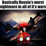 Russian Panic | Basically Russia's worst nightmare in all of it's wars: | image tagged in russian panic | made w/ Imgflip meme maker
