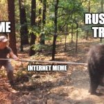Poking the Russian bear | RUSSIAN TROLL; ME; INTERNET MEME | image tagged in poking the bear,russian bots,russians | made w/ Imgflip meme maker