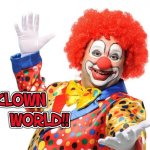 clown world
