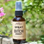 Spray the Bitch Away