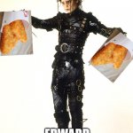 Edward Scissorhands | JUST A GUY ...WANTING HIS POTATO CAKES; EDWARD SCISSORCAKES | image tagged in edward scissorhands | made w/ Imgflip meme maker