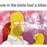 No one in the Bible had a Bible