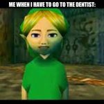 cursed link | ME WHEN I HAVE TO GO TO THE DENTIST: | image tagged in cursed link | made w/ Imgflip meme maker