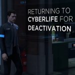 Returning to Cyberlife for deactivation