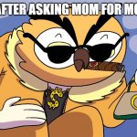 Guchi Vanoss | ME AFTER ASKING MOM FOR MONEY | image tagged in guchi vanoss | made w/ Imgflip meme maker