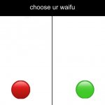 Choose ur waifu