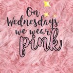 On Wednesdays we wear pink meme