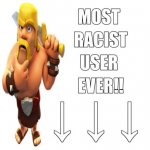 Most racist user ever 2.0